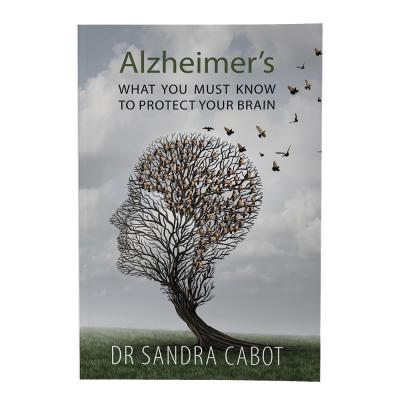 Alzheimer's: What You Must Know To Protect Your Brain by Dr Sandra Cabot